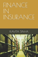 FINANCE IN INSURANCE 1521047472 Book Cover