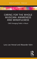 Caring for the Whole Musician: Awareness and Mindfulness 1032518073 Book Cover