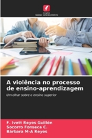 A violência no processo de ensino-aprendizagem (Portuguese Edition) 6206656403 Book Cover
