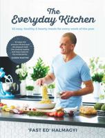 Everyday Kitchen: 52 easy, healthy and hearty meals 1925418391 Book Cover