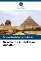 Geschichte im Goldenen Zeitalter (German Edition) 6206482898 Book Cover