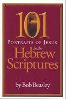 101 Portraits of Jesus in the Hebrew Scriptures 0979973147 Book Cover