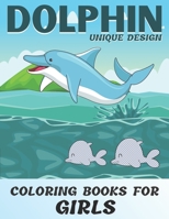 Dolphin Unique Coloring books For Girls: Dolphin Color pages For Toddlers, children, Girls Book 4 years and up. (Girls Activity Book ) B08NDXFG1M Book Cover