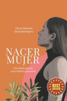 Nacer Mujer: Una clave para el crecimiento personal B08YRRHH4P Book Cover