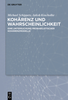 Koh�renz Und Wahrscheinlichkeit: Eine Untersuchung Probabilistischer Koh�renzma�e 311061135X Book Cover