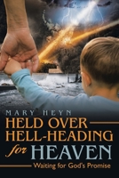 Held Over Hell-Heading For Heaven 1951313119 Book Cover