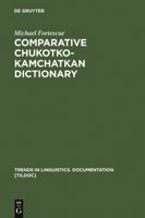 Comparative Chukotko-Kamchatkan Dictionary 3110184176 Book Cover