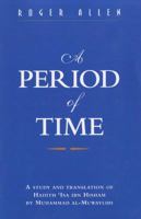 A Period of Time: A Study and Translation of Hadith 'isa Ibn Hisham by Muhammad Al-muwaylihi (St.Antony's Middle East Monographs) 0863721656 Book Cover