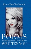 Poems Your Boyfriend Should Have Written You B0CQPQMXW3 Book Cover