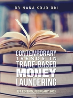 Contemporary Trends in Trade-Based Money Laundering: 1st Edition, February 2024 B0CW9YWQXT Book Cover