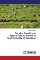 Gender Equality in Agriculture to Promote Food Security in Tanzania 6139973287 Book Cover