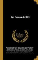 Der Roman Der XII; 1021495352 Book Cover