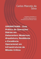 OPERATIONS – Guia Prático de Operações Diárias em Datacenters Modernos: Arquitetura, Resiliência e Excelência Operacional em Infraestruturas de Missão ... de Missão Crítica (Portuguese Edition) B0GQQ485WM Book Cover