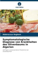 Symptomatologische Diagnose von Krankheiten des Olivenbaums in Algerien 6208674530 Book Cover