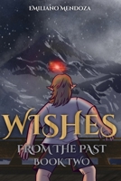 Wishes: From the Past - Book Two B0FBRGPFJ5 Book Cover