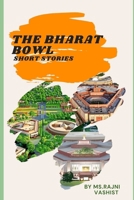 The Bharat Bowl: Short Stories 9359143901 Book Cover