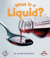 What Is a Liquid? 0822568179 Book Cover