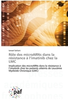 Rôle des microARNs dans la résistance à l'imatinib chez la LMC 3841634982 Book Cover