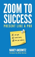 Zoom to Success: Present like a Pro B0GVVMZW17 Book Cover