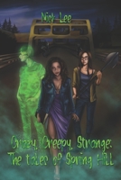 Crazy, Creepy, Strange: The Tales of Spring Hill B0BJ4MMVY7 Book Cover