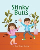 STINKY BUTTS B09PW4V1YL Book Cover