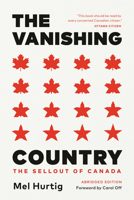 The Vanishing Country, Abridged Edition: Is It Too Late to Save Canada from the US? 0771041691 Book Cover