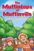 The Muffintops of Muffinville - The Great Cupcake Battle 1365758109 Book Cover