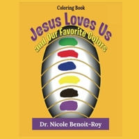 Jesus Loves Us and Our Favorite Colors 1482312077 Book Cover