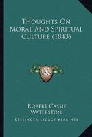Thoughts on Moral and Spiritual Culture 1165156245 Book Cover