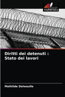 Diritti dei detenuti : Stato dei lavori 6203182907 Book Cover