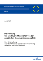 Die Befreiung Von Syndikusrechtsanw�lten Von Der Gesetzlichen Rentenversicherungspflicht: Eine Untersuchung Nach Dem Erlass Des Gesetzes Zur Neuordnung Des Rechts Der Syndikusanw�lte 3631814887 Book Cover