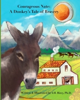 Courageous Nate: A Donkey’s Tale of Bravery B08BF44K55 Book Cover