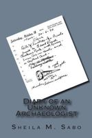 Diary of an Unknown Archaeologist 1479287229 Book Cover