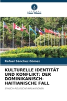 Kulturelle Identität Und Konflikt: Der Dominikanisch-Haitianische Fall (German Edition) 6206912736 Book Cover