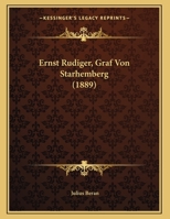 Ernst Rudiger, Graf Von Starhemberg 1160732507 Book Cover