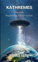 Kathremes: Universe - Magnetism and Levitation 9180801021 Book Cover
