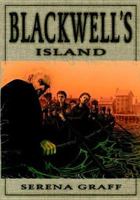 Blackwell's Island 0385746709 Book Cover