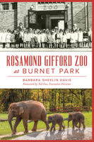 Rosamond Gifford Zoo at Burnet Park 1467157880 Book Cover