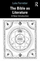 The Bible as Literature: A New Introduction 1138806668 Book Cover