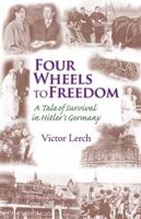 Four Wheels To Freedom 0979888719 Book Cover