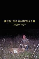 Calling Whitetails 0595483909 Book Cover