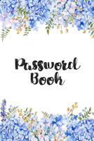 Password Book: Blue Floral Password Organizer Alphabetical Logbook - Never Forget Passwords, Usernames, Login & Other Internet Information! 1081322020 Book Cover
