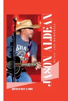 JASON ALDEAN: Music and Memories B0CFDGCBRT Book Cover