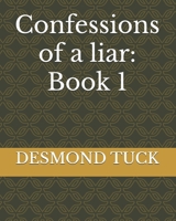 Confessions of a liar: Book 1 B0FCD4CH2Q Book Cover