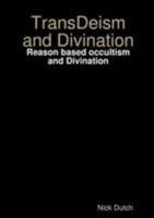 TransDeism and Divination 1447708652 Book Cover