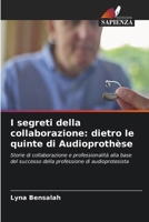I segreti della collaborazione: dietro le quinte di Audioprothèse (Italian Edition) 6209927327 Book Cover