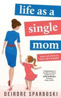 Life as a Single Mom 0648046397 Book Cover