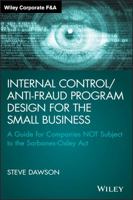 Internal Control/Anti-Fraud Program Design for the Small Business: A Guide for Companies Not Subject to the Sarbanes-Oxley ACT 1119065070 Book Cover