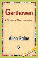 Garthowen: A Story of a Welsh Homestead 1523236191 Book Cover