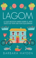 Lagom : Lo Que Necesita Saber Sobre el Arte Sueco de Vivir una Vida Equilibrada 195393403X Book Cover